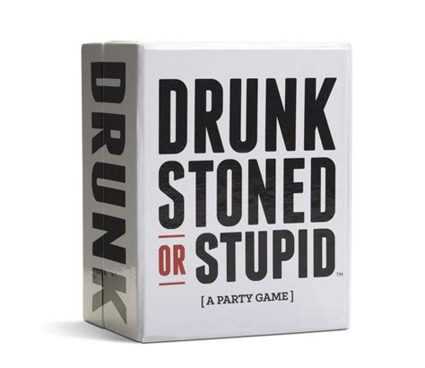 drunk stoned or stupid online|DRUNK STONED OR STUPID .
